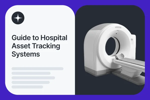 How Hospital Asset Tracking Systems Improve Compliance and Patient Care in 2025 feature image