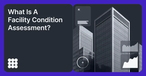 Facility Condition Assessment: 6-Step Guide + FCA Checklist feature image
