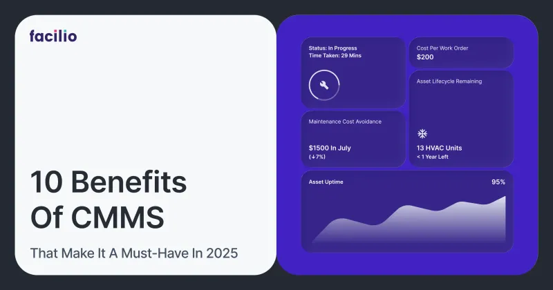 10 Benefits of CMMS That Make It a Must-Have in 2025