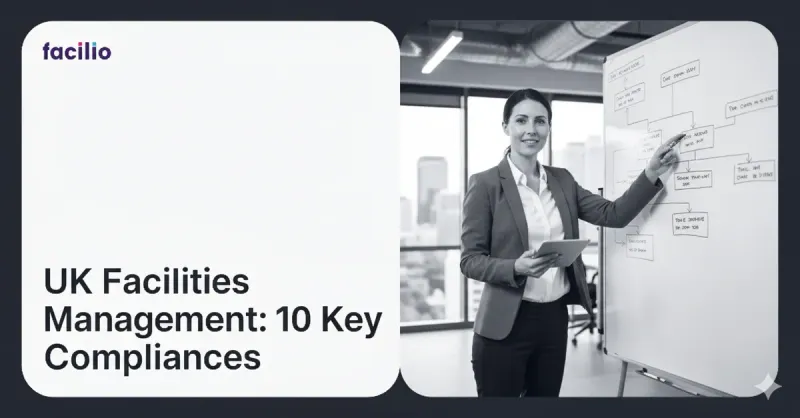 UK Facilities Management: 10 Key Statutory Compliances for 2025