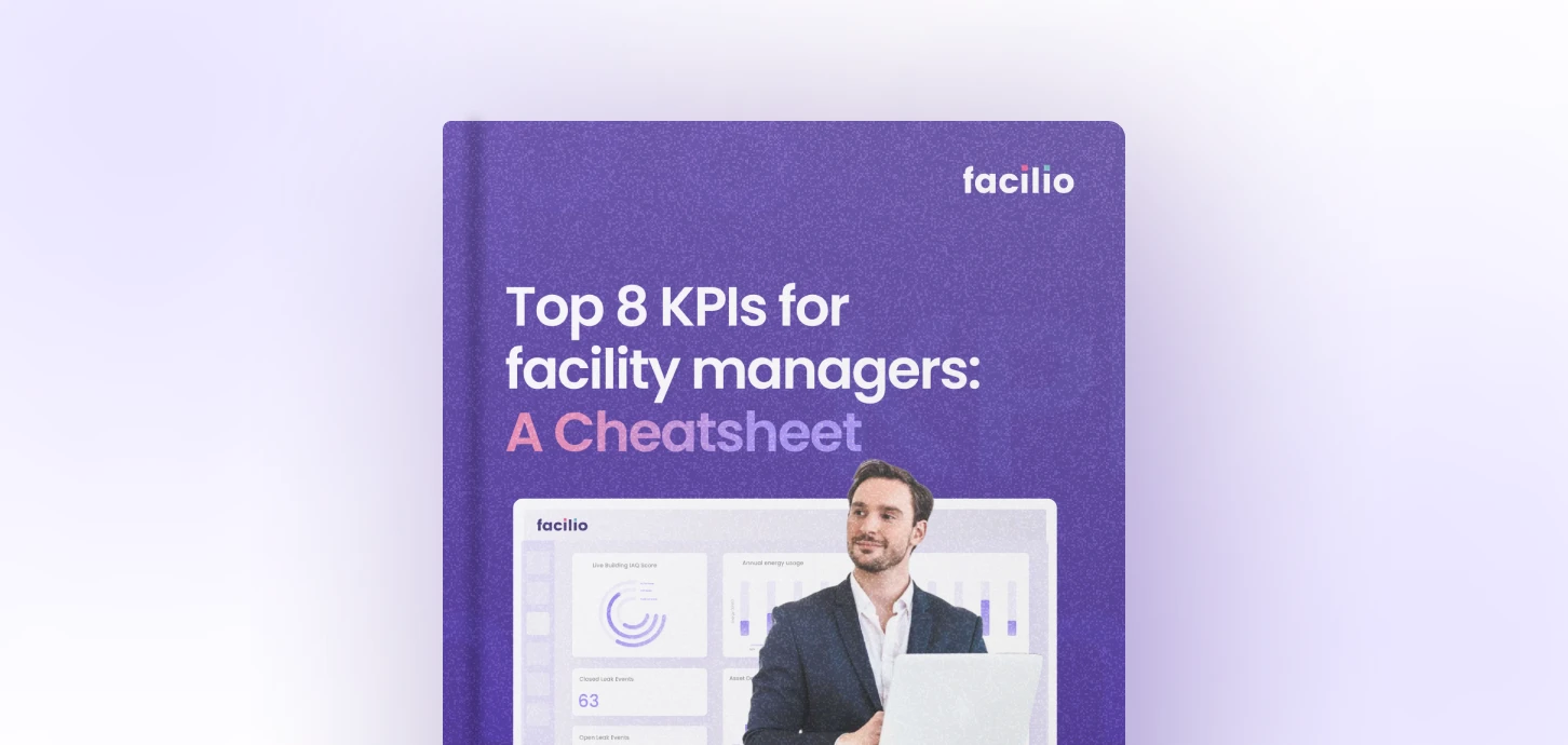 Top 8 KPIs for Facility Managers: A cheatsheet